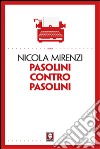 Pasolini contro Pasolini libro