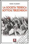 La società tedesca sotto il Terzo Reich libro di Ayçoberry Pierre