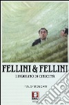 Fellini & Fellini. L'inquilino di Cinecittà libro