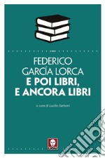 E poi libri, e ancora libri libro