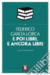 E poi libri, e ancora libri libro