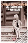 Volevo morire a vent'anni libro