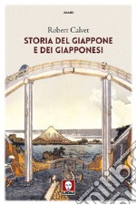 Storia del Giappone e dei giapponesi. Nuova ediz. libro