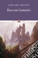 Racconti fantastici libro