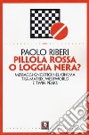 Pillola rossa o loggia nera? Messaggi gnostici nel cinema tra Matrix, Westworld e Twin Peaks libro di Riberi Paolo