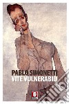 Vite vulnerabili libro di Simonetti Pablo