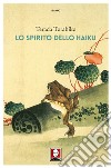Lo spirito dello haiku libro