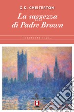 La saggezza di padre Brown libro