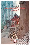 Alla sacra montagna di Nikko libro