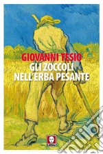 Gli zoccoli nell'erba pesante libro