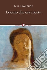 L'uomo che era morto. Nuova ediz. libro