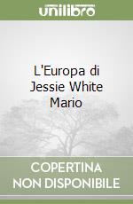 L'Europa di Jessie White Mario