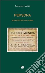 Persona. Adnotationes in lemma