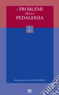 I problemi della pedagogia (2013). Vol. 1 libro