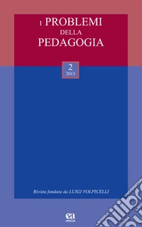 I problemi della pedagogia (2013). Vol. 2 libro