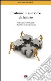 Costruire il curricolo di istituto. Nelle scuole dell'infanzia e del primo ciclo di istruzione libro di Mondelli Giacomo