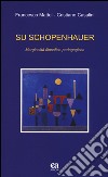 Su Schopenhauer. Marginalità filosofico-pedagogiche libro