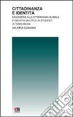 Cittadinanza e identità. Educazione alla cittadinanza globale e identità multiple in studenti di terza media