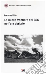 Le nuove frontiere dei BES nell'era digitale libro