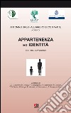 Appartenenza ed identità. Atti del Convegno libro