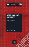 Athìnganos-Zingari. Arte e baratto libro