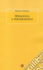 Pedagogia e postmoderno libro