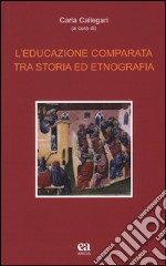 L'educazione comparata tra storia ed etnografia