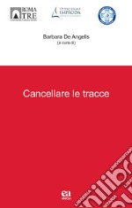 Cancellare le tracce libro