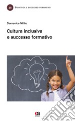 Cultura inclusiva e successo formativo libro