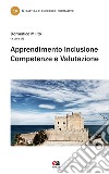 Apprendimento, inclusione, competenze e valutazione libro di Milito D. (cur.)