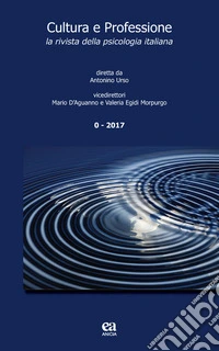 Cultura e professione. La rivista della psicologia italiana vol. 0 (2017) libro