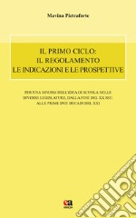 Il primo ciclo: il regolamento le indicazioni e le prospettive