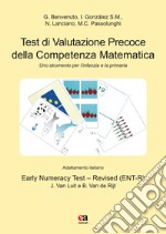 Test di valutazione precoce della competenza matematica. Uno strumento per l'infanzia e la primaria. Con gadget. Con 45 Carte libro