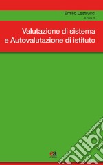 Valutazione di sistema e autovalutazione d'istituto libro