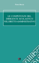 Le competenze del dirigente scolastico libro