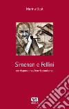 Simenon e Fellini. Corrispondenza/corrispondenze libro
