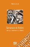 Simenon et Fellini. Correspondance/correspondances. Ediz. speciale libro