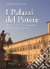 I palazzi del potere. Manuale turistico-istituzionale per i cittadini italiani. Ediz. illustrata libro di D'Orta Carlo Tenore Vito