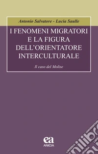 I fenomeni migratori e la figura dell'orientatore interculturale. Il caso del Molise