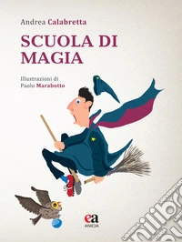 Scuola di magia. Con CD-Audio libro