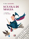 Scuola di magia. Con CD-Audio libro