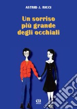 Un sorriso più grande degli occhiali libro