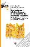 Competenze di cittadinanza e valutazione del contesto educativo. Metodologie e tecniche didattiche generali libro
