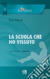 La scuola che ho vissuto libro