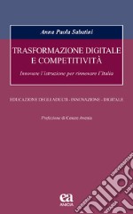 Trasformazione digitale e competitività libro