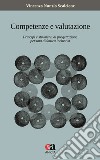 Competenze e valutazione. Principi e strumenti di progettazione per una didattica inclusiva libro di Scalcione Vincenzo Nunzio