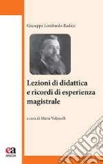 Lezioni di didattica e ricordi di esperienza magistrale libro