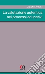 La valutazione autentica nei processi educativi libro