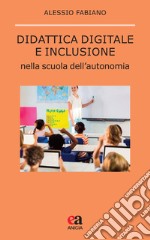 Didattica digitale e inclusione nella scuola dell'autonomia