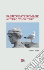 Passeggiate romane al tempo del contagio libro